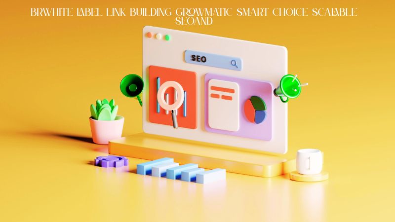 White Label Link Building Growmatic